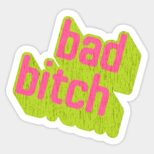 This Is One Bad Bitch Sticker